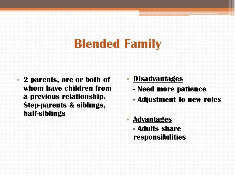 Blended Family 2 parents, ore or both of whom have children from a previous